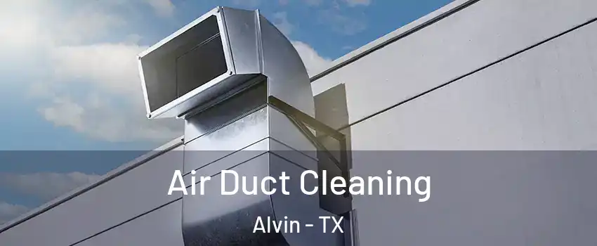  Air Duct Cleaning Alvin - TX