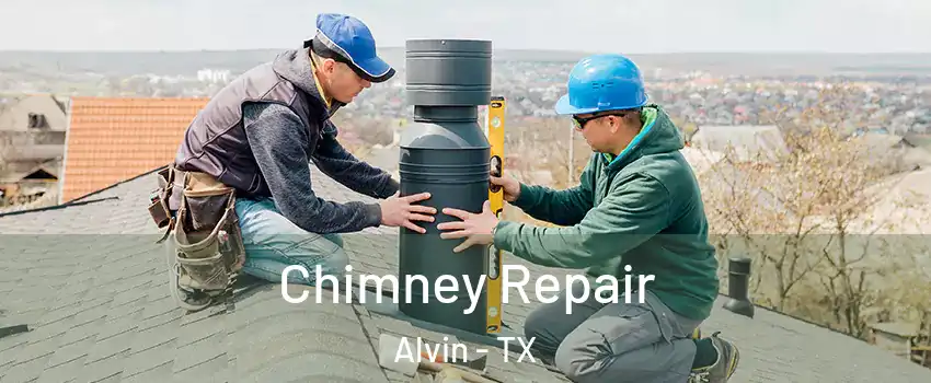  Chimney Repair Alvin - TX