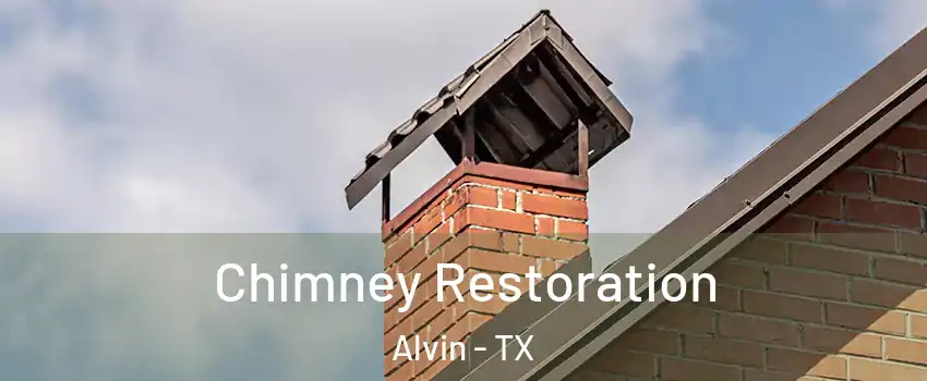 Chimney Restoration Alvin - TX
