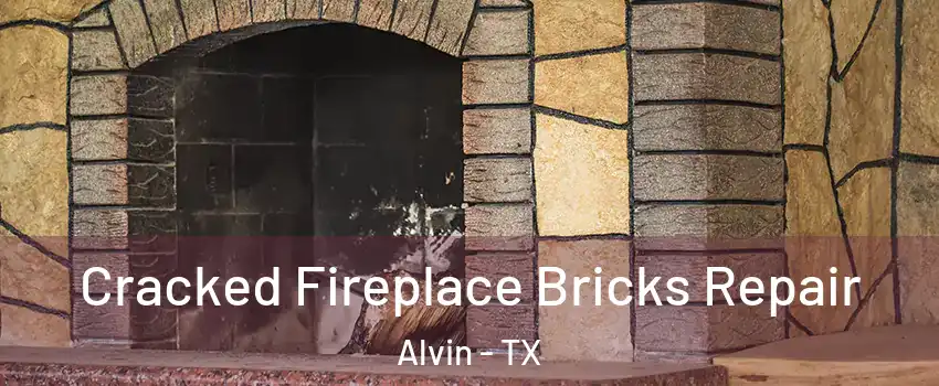  Cracked Fireplace Bricks Repair Alvin - TX