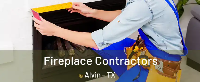  Fireplace Contractors Alvin - TX
