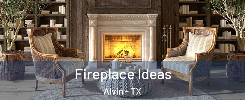  Fireplace Ideas Alvin - TX