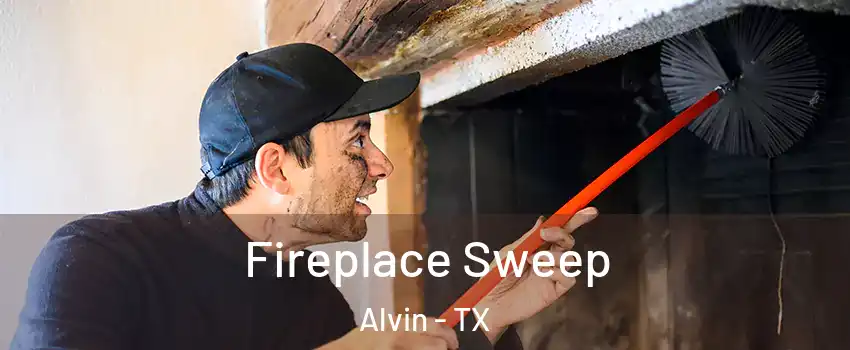  Fireplace Sweep Alvin - TX