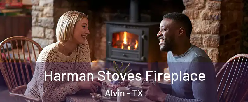  Harman Stoves Fireplace Alvin - TX
