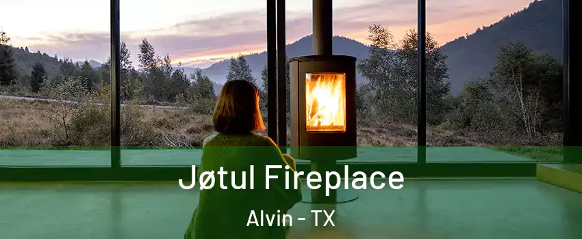  Jøtul Fireplace Alvin - TX