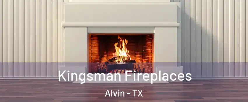  Kingsman Fireplaces Alvin - TX